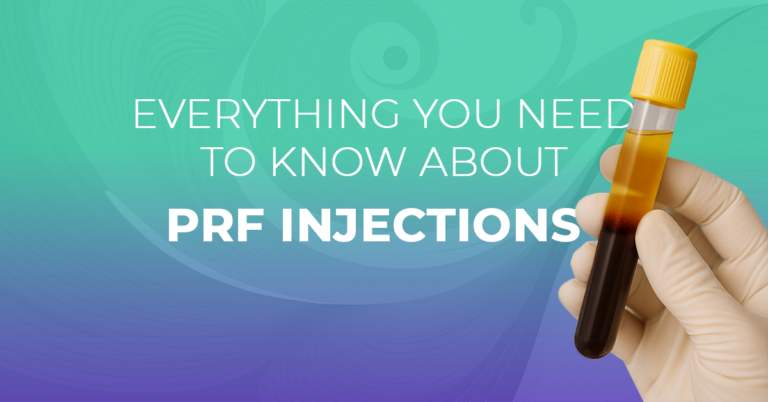 PRF Injections: Everything You Need to Know